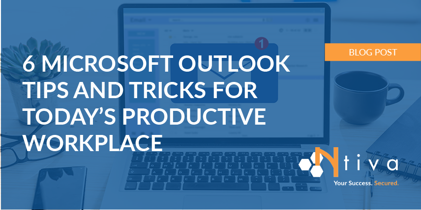 6 Microsoft Outlook Tips And Tricks For Todays Productive Workplace